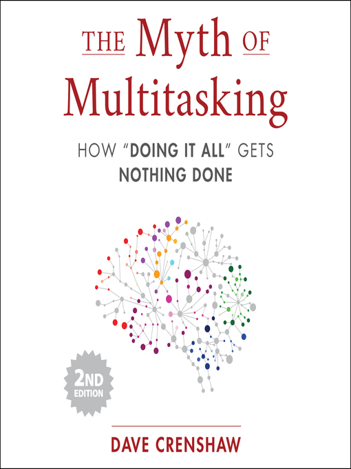 Title details for The Myth of Multitasking by Dave Crenshaw - Available